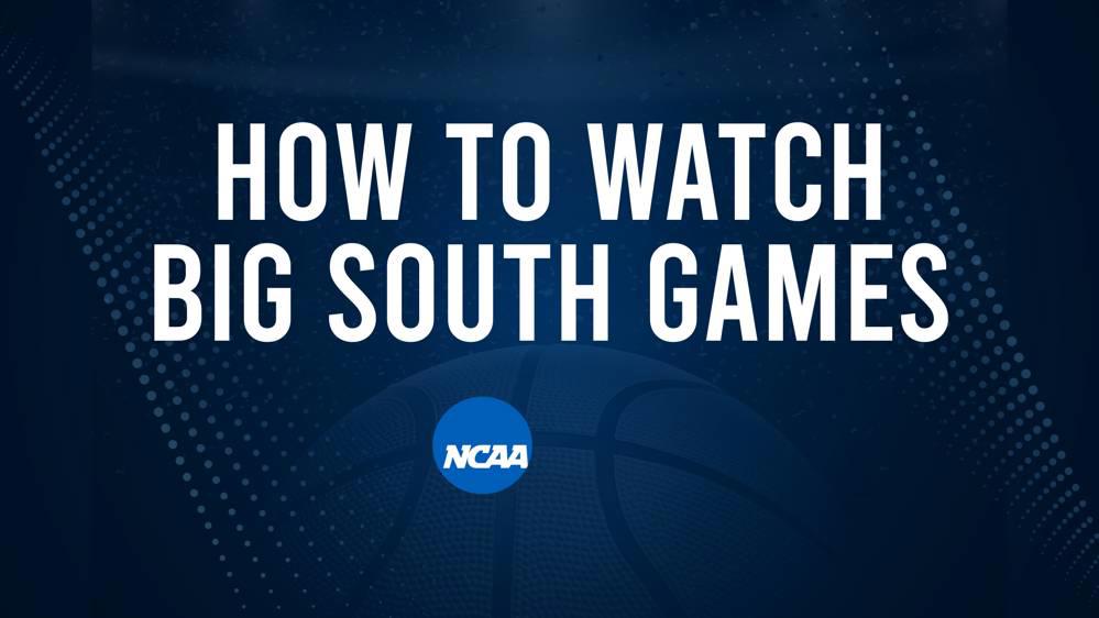 How to Watch Big South College Basketball Games - Friday, November 15