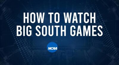 How to Watch Big South College Basketball Games - Tuesday, November 26