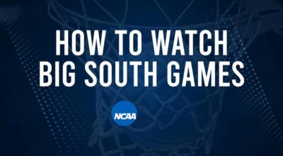 How to Watch Big South College Basketball Games - Tuesday, December 17