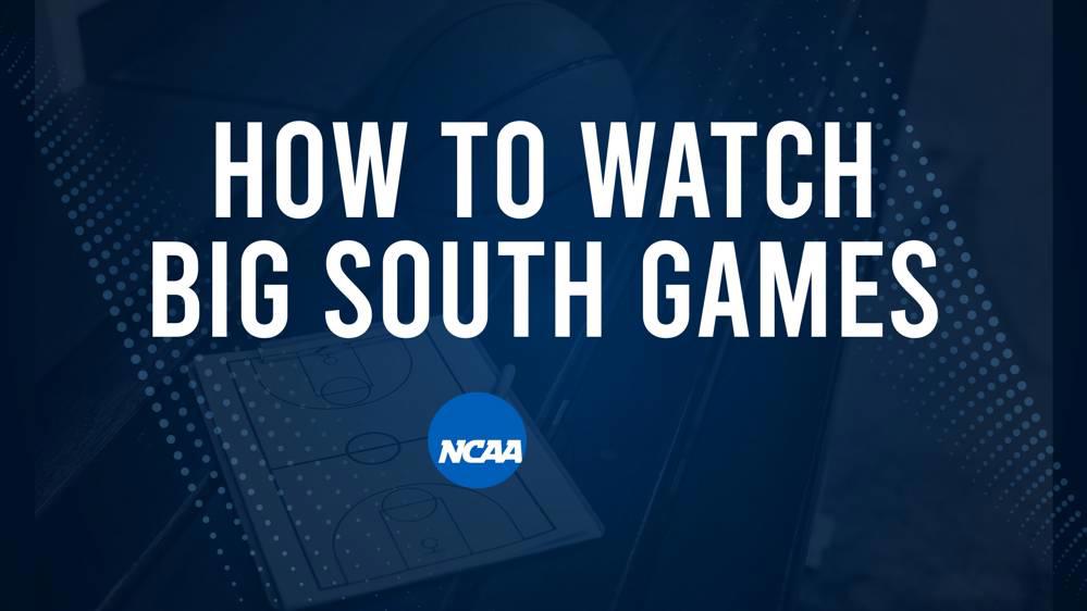 How to Watch Big South College Basketball Games - Saturday, February 22
